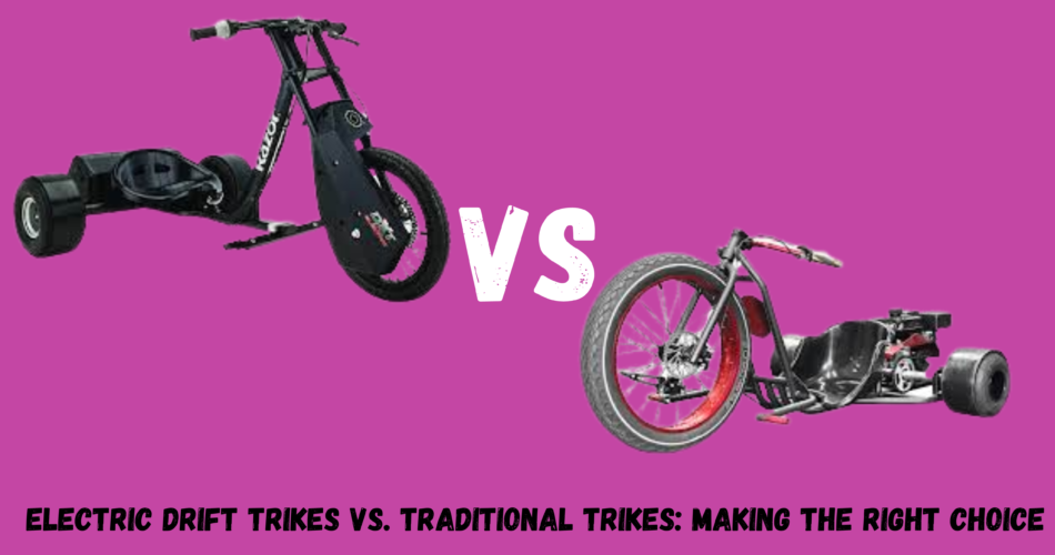 Electric Drift Trikes vs. Traditional Trikes